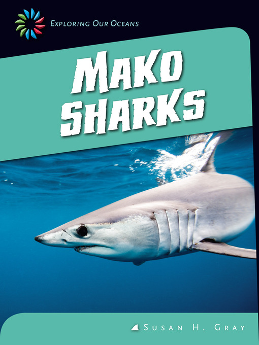 Susan H. Gray创作的Mako Sharks作品的详细信息 - 可供借阅
